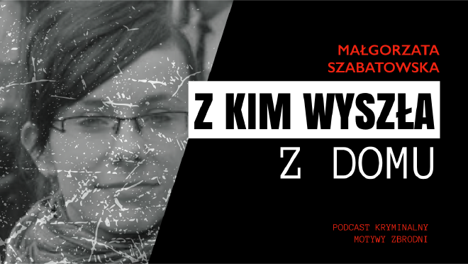 Motywy zbrodni - podkast kryminalny